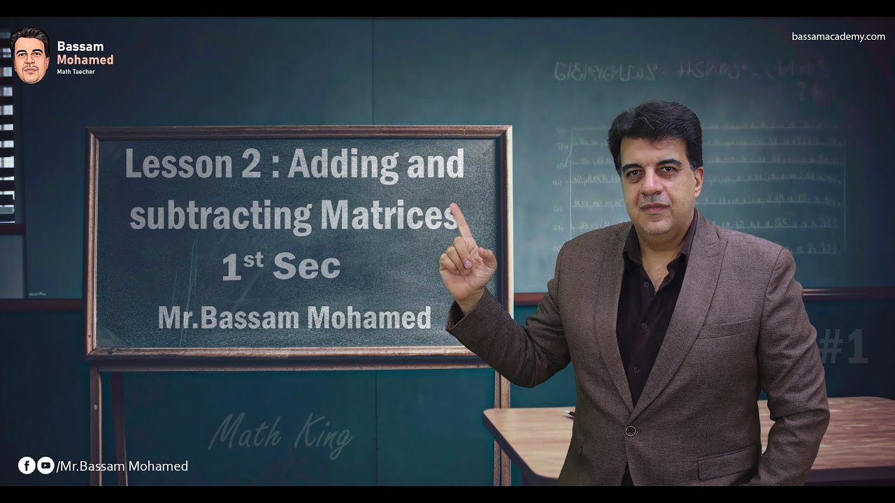 Lesson 2 : Adding Matrices